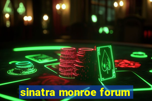 sinatra monroe forum